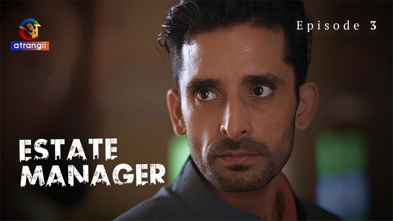 Estate Manager | Season 01 | Episode 03